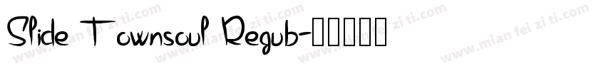 Slide Townsoul Regub字体转换